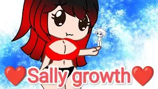 ❤Sally growth❤.Animation (Gacha club)