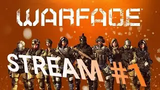 WARFACE. Стрим по варфейс #1  Сервер Чарли