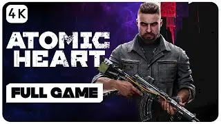 Atomic Heart Full Gameplay Walkthrough Part 2 | 4K UHD 60FPS