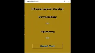 Project 18 Day 17 Internet Speed Test Application GUI in Python