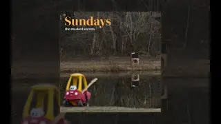 The Masked Secrets - Sundays (Official Album Stream)