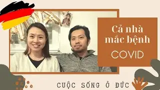 Cả nhà bị mắc COVID | Cùng nhau vượt bệnh thành công như thế nào ??? | Điều quan trọng khi mắc bệnh