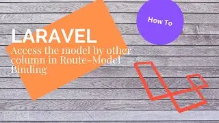 Laravel | How to fetch record using database column other than ID | Route Model Binding