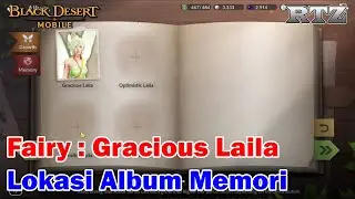 FAIRY : GRACIOUS LAILA & ALBUM MEMORI - Black Desert Mobile Indonesia