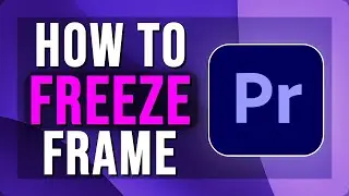 How To Freeze Frame in Premiere Pro | Insert Hold Frame | 2025
