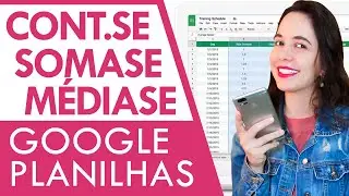 COMO usar as FUNÇÕES CONT.SE, SOMASE e MÉDIASE no GOOGLE PLANILHAS?
