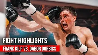FRANK KILP VS. GABOR GORBICS | FIGHT HIGHLIGHTS