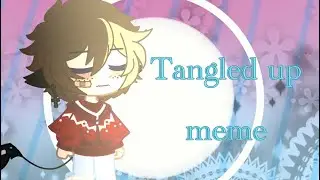 Tangled up|| GC Meme