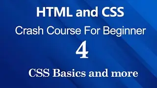 HTML and CSS 4 (CSS basics and more).