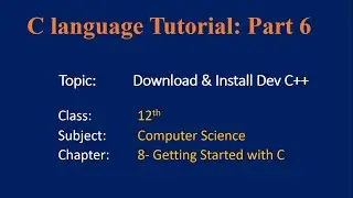 How to download and Install Dev C++!! C Language Tutorial # 6