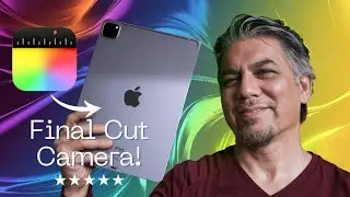 Exploring Apple's New Final Cut Camera App: Features & Multicam Recording