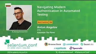 Navigating Modern Authentication in Automated Testing by Anton Angelov 