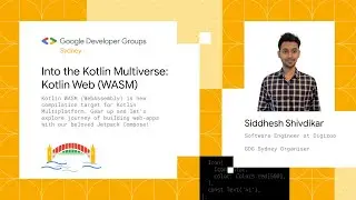 Into the Kotlin Multiverse: Kotlin Web (WASM) | GDG Sydney