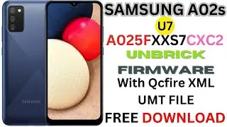 SAMSUNG A02s U7 A025FXXS7CXC2 Unbrick Firmware With Qcfire XML UMT FILE-SOLUTION VIDEOS