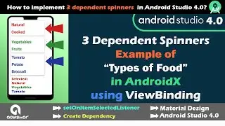 3 Dependent Spinners in Android | Types of Food | Android Studio 4.0 | AndroidX | Viewbinding