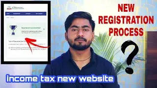 Income Tax New Website Launch | ITD New Website Pe Taxpayer New Registration kaise kare |