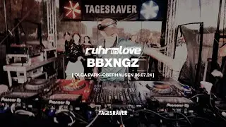 BBXNGZ @ RUHR IN LOVE  [ TAGESRAVER STAGE | OLGA PARK | 06.07.24 ] [ HARDTECHNO ]