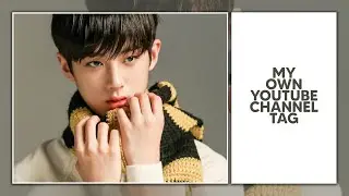 my own youtube channel tag || made by minkyuphile