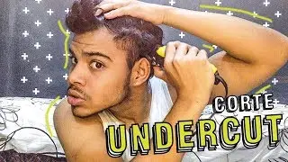 COMO CORTAR CABELO EM CASA! - UnderCut