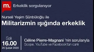 Erkeklik Sorgulanıyor: Militarizm, askerlik ve erkeklik - Nurseli Yeşim Sünbüloğlu ile söyleşi (6)