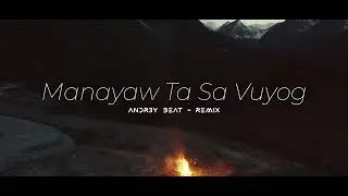 Manayaw Ta Sa Vuyog ( Andr3y Beat ) ( Budots Remix )