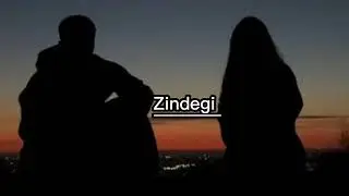 Zindegi |Slowed +Reverb | Lofi version |#lofimusic #lofi #sad #sadmusic #reverb