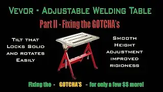 Vevor Adjustable Welding Table  4 DIM DIY projects - Part II - Fixing Gotcha's - Low $ Improvements