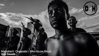 Oryx Sounds - Marrakech | Cinematic Afro House Ritual