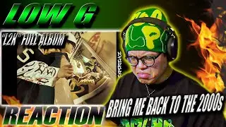 (REACTION) Low G | ‘L2K’ FULL ALBUM EXPERIENCE | BRING ME BACK TO THE 2000s