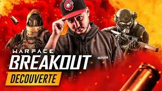 DÉCOUVERTE DE WARFACE BREAKOUT !!!