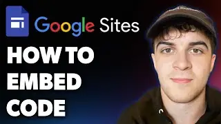 How to Embed Code into Google Sites (Full 2025 Guide)
