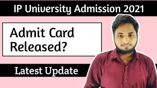 IP University Admit Card 2021| IPU Admit card 2021| IP University Entrance exam 2021| IPU Admission