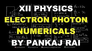 XII PHYSICS | Electrons and Photons | Numericals