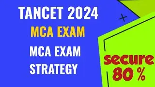 TANCET 2024  ||  TANCET MCA ENTRANCE EXAM || TANCET STATEGY TO SECURE 80%