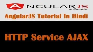 AngularJS Tutorial - 20 - HTTP Service AJAX In AngularJS - Hindi