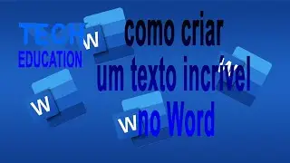 Como criar um texto incrivel no Word