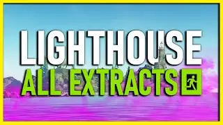ALL EXTRACTS LIGHTHOUSE - PMC EXFIL LOCATIONS -  Escape From Tarkov 12.12