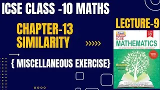 ICSE Class-10 Maths || CH-13 SIMILARITY {MISCELLANEOUS EXERCISE}|| Lecture-9 || Collab Classes #icse