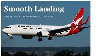 Singapore to Kuala Lampur-X plane 11 Tutorials- Zibo 737 800 x