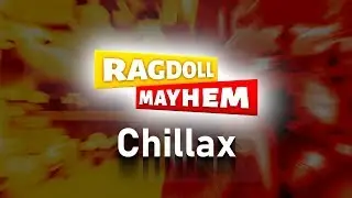 Ragdoll Mayhem Music: Chillax