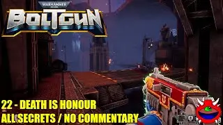 Warhammer 40,000: Boltgun - 22 Death Is Honour - All Secrets No Commentary