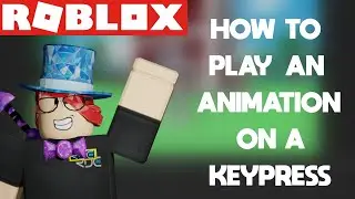 How To Play an Animation On KeyPress!