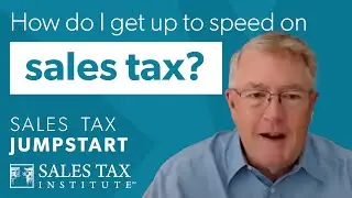 How do you get up to speed on sales tax? Sales Tax Jumpstart provides the tools- register now!