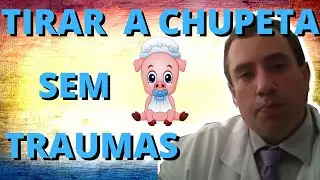 como tirar a chupeta do seu filho sem traumas