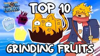 Top 10 BEST Grinding Fruit In Blox Fruits