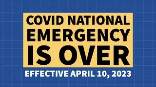 COVID National Emergency Ends