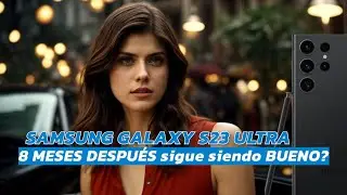 Samsung Galaxy S23 ULTRA 8 MESES DESPUÉS [VLOG 7]