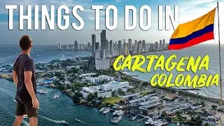 10 THINGS TO DO IN CARTAGENA COLOMBIA