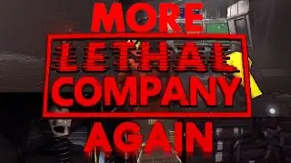 We Love The Company | Lethal Company