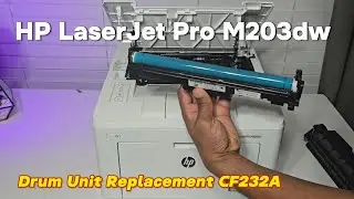 HP Laserjet Pro M203dw Installing a New Drum Unit